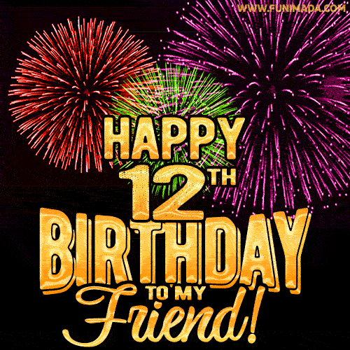 Happy 12th Birthday for Friend Amazing Fireworks GIF