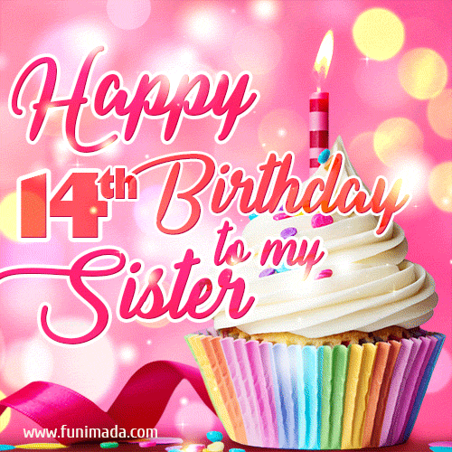 Happy 14th Birthday to my Sister, Glitter BDay Cake & Candles GIF