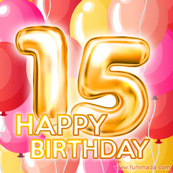 Fantastic Gold Number 15 Balloons Happy Birthday Card (Moving GIF)