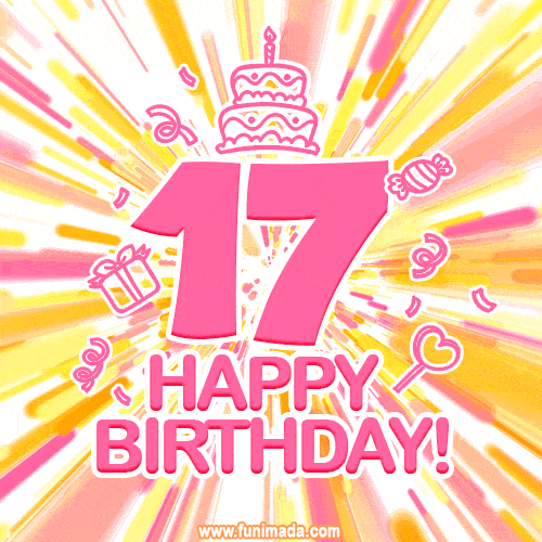 Congratulations on your 17th birthday! Happy 17th birthday GIF, free download.