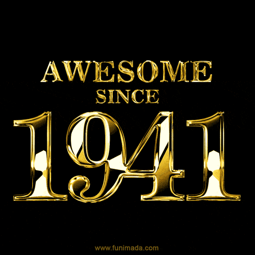 Awesome since 1941 GIF