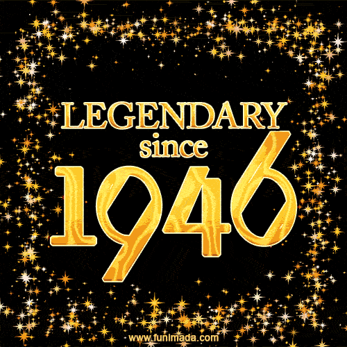 Legendary since 1946. Happy Birthday!