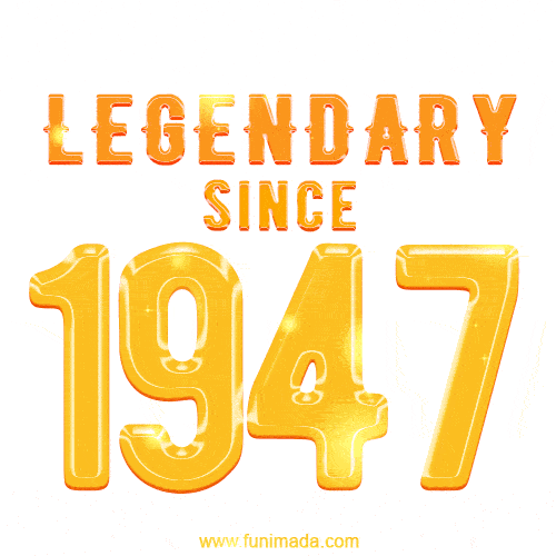 Happy Birthday 1947 GIF. Legendary since 1947.