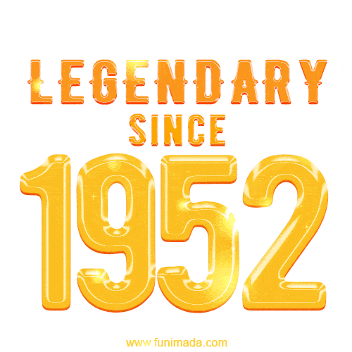 Happy Birthday 1952 GIF. Legendary since 1952.