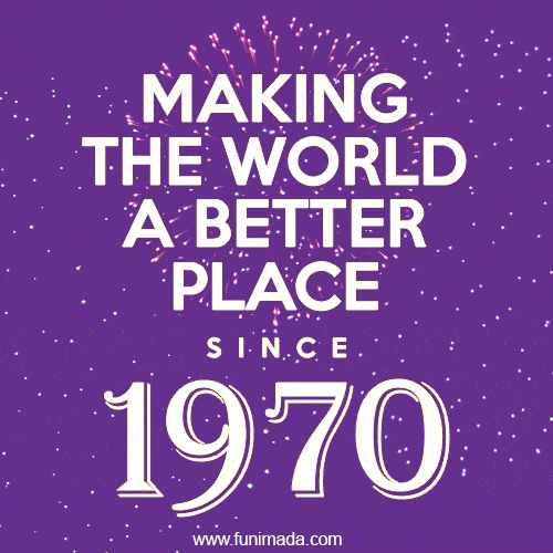 Making The World A Better Place Since 1970