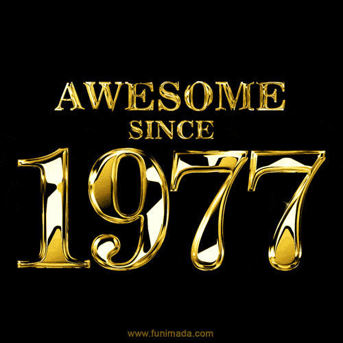 Awesome since 1977 GIF