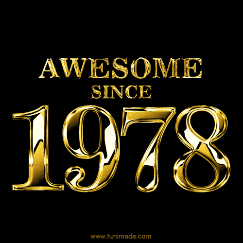 Awesome since 1978 GIF