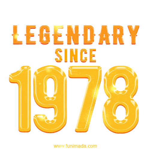 Happy Birthday 1978 GIF. Legendary since 1978.