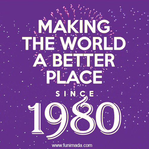 Making The World A Better Place Since 1980