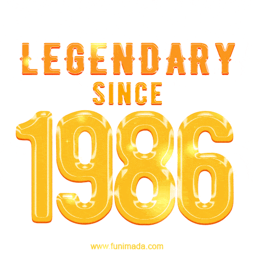 Happy Birthday 1986 GIF. Legendary since 1986.