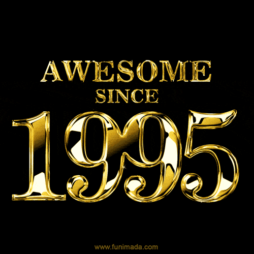 Awesome since 1995 GIF