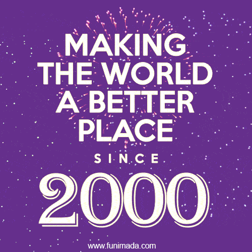 Making The World A Better Place Since 2000