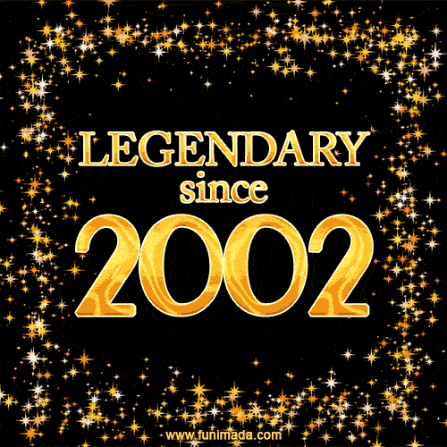 Legendary since 2002. Happy Birthday!