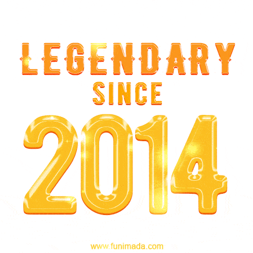 Happy Birthday 2014 GIF. Legendary since 2014.