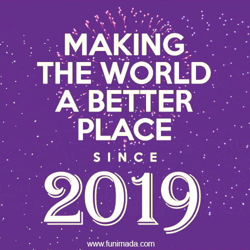 Making The World A Better Place Since 2019