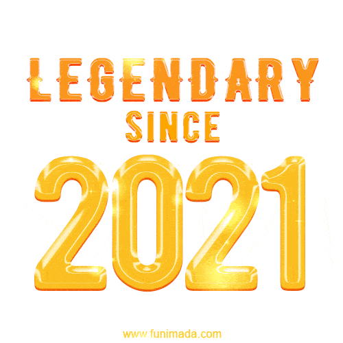 Happy Birthday 2021 GIF. Legendary since 2021.