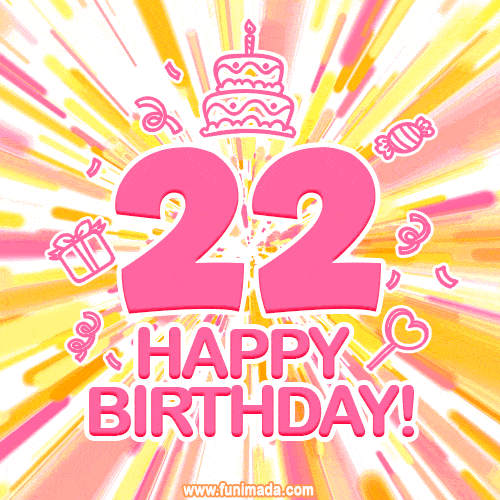 Congratulations on your 22nd birthday! Happy 22nd birthday GIF, free download. — Download on Funimada.com