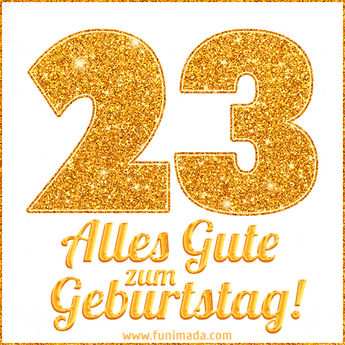 Alles das Beste zum 23 Geburtstag!