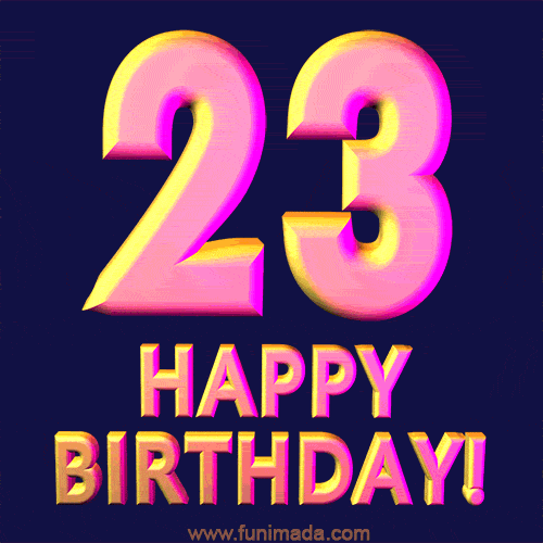 Happy 23rd Birthday Cool 3D Text Animation GIF