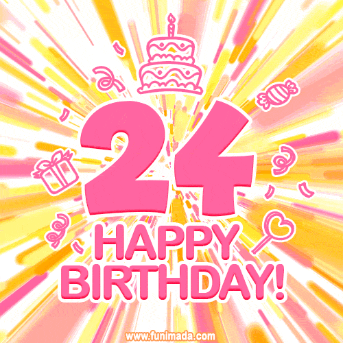 Congratulations on your 24th birthday! Happy 24th birthday GIF, free download. — Download on Funimada.com