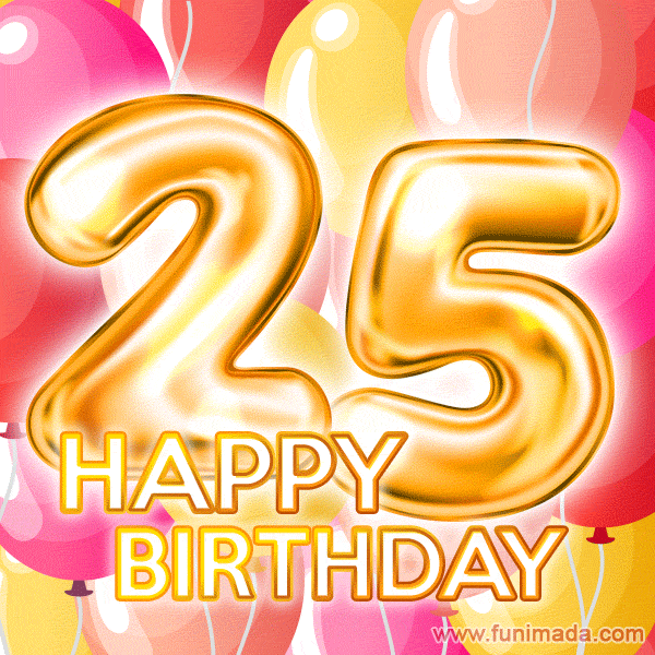 Fantastic Gold Number 25 Balloons Happy Birthday Card (Moving GIF)