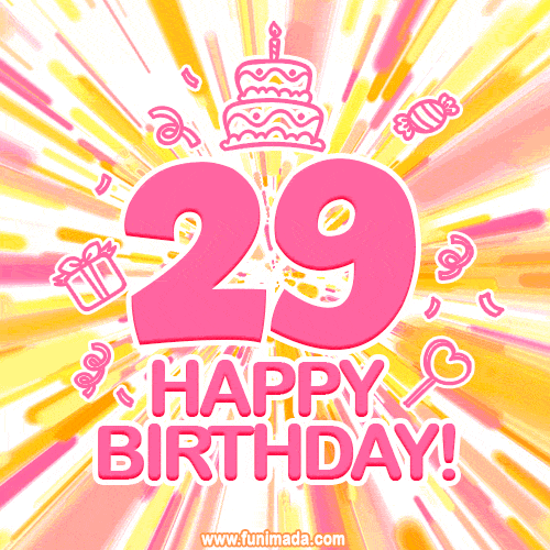 Congratulations on your 29th birthday! Happy 29th birthday GIF, free download.