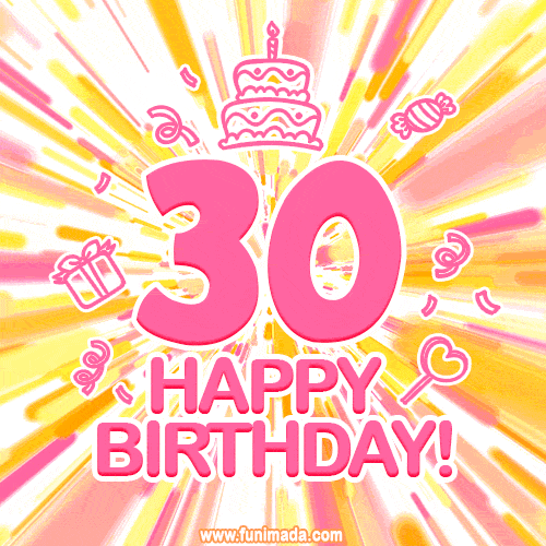 Congratulations on your 30th birthday! Happy 30th birthday GIF, free download.