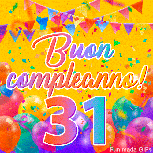 Un GIF animato per un 31° compleanno, Presenta il testo 'Buon Compleanno 31' su uno sfondo giallo vivo con palloncini colorati, festoni e una pioggia di coriandoli.