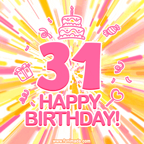 Congratulations on your 31st birthday! Happy 31st birthday GIF, free download.