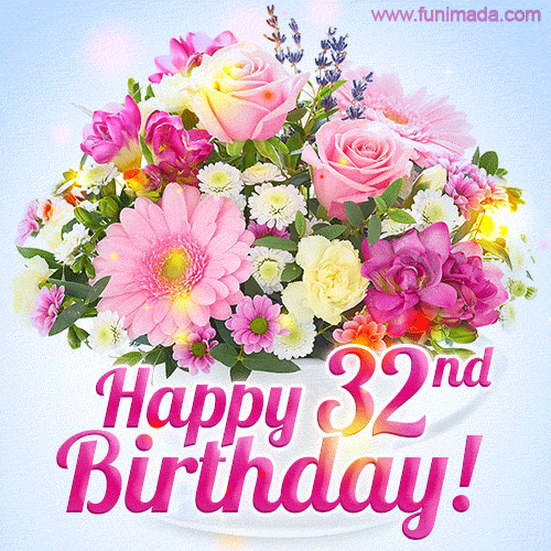 Happy 32nd Birthday Greeting Card - Beautiful Flowers and Flashing Sparkles