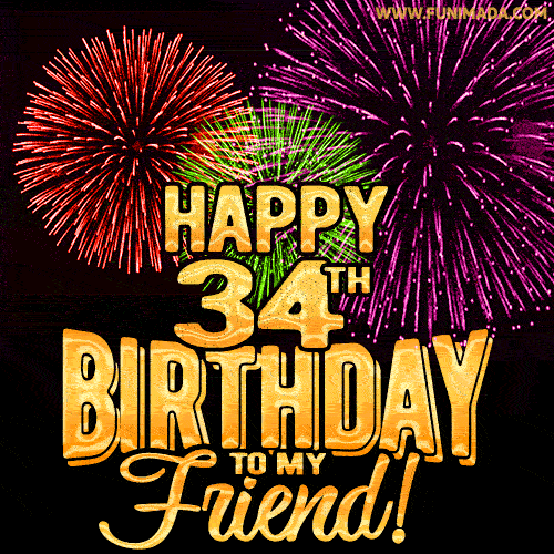 Happy 34th Birthday for Friend Amazing Fireworks GIF