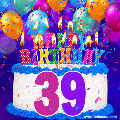 39th Birthday Cake gif: colorful candles, balloons, confetti and number 39