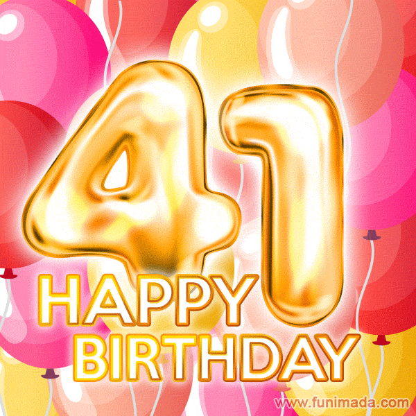 Fantastic Gold Number 41 Balloons Happy Birthday Card (Moving GIF)