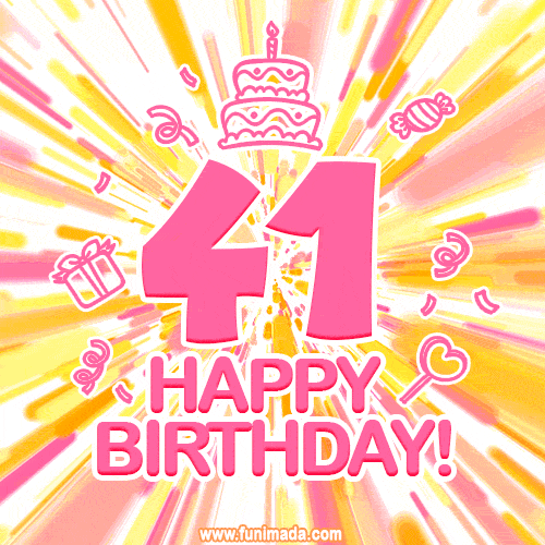 Congratulations on your 41st birthday! Happy 41st birthday GIF, free download.