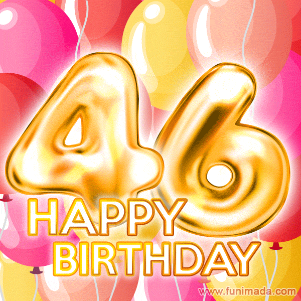 Fantastic Gold Number 46 Balloons Happy Birthday Card (Moving GIF)