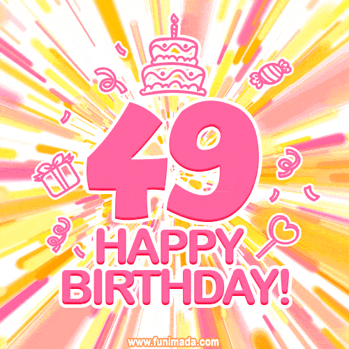 Congratulations on your 49th birthday! Happy 49th birthday GIF, free download.