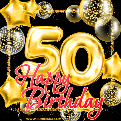Wishing you many golden years ahead! Happy 50th birthday animated birthday GIF.