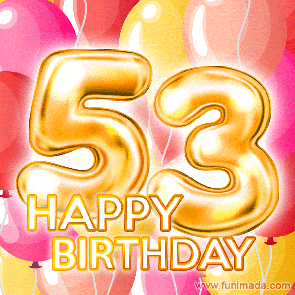 Fantastic Gold Number 53 Balloons Happy Birthday Card (Moving GIF)