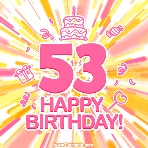 Congratulations on your 53rd birthday! Happy 53rd birthday GIF, free download.