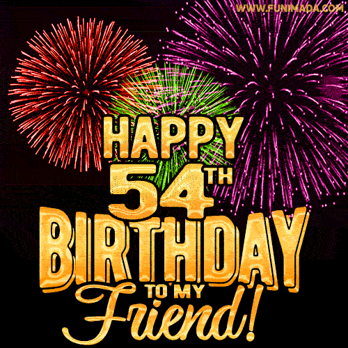 Happy 54th Birthday for Friend Amazing Fireworks GIF