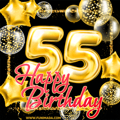 Wishing you many golden years ahead! Happy 55th birthday animated birthday GIF.