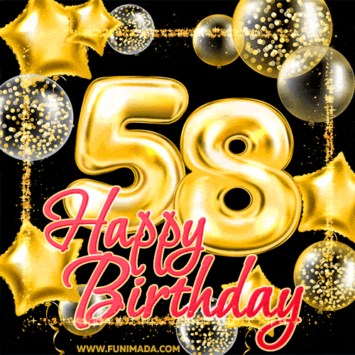 Wishing you many golden years ahead! Happy 58th birthday animated birthday GIF.