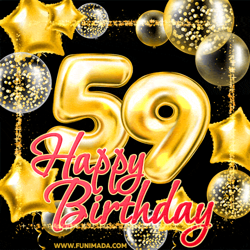 Wishing you many golden years ahead! Happy 59th birthday animated birthday GIF.