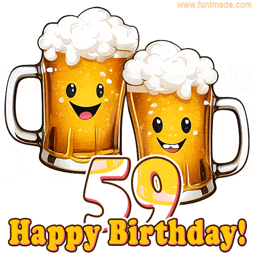 Hilarious beer pints animated image for his 59th birthday celebration
