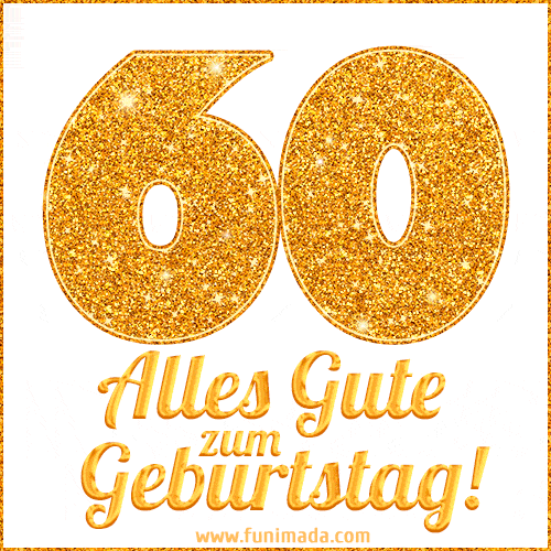 Alles das Beste zum 60 Geburtstag!