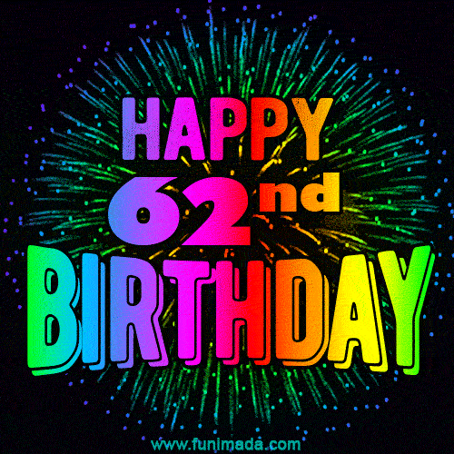 Wishing You A Happy 62nd Birthday! Animated GIF Image.