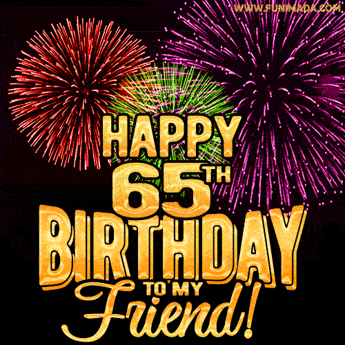 Happy 65th Birthday for Friend Amazing Fireworks GIF