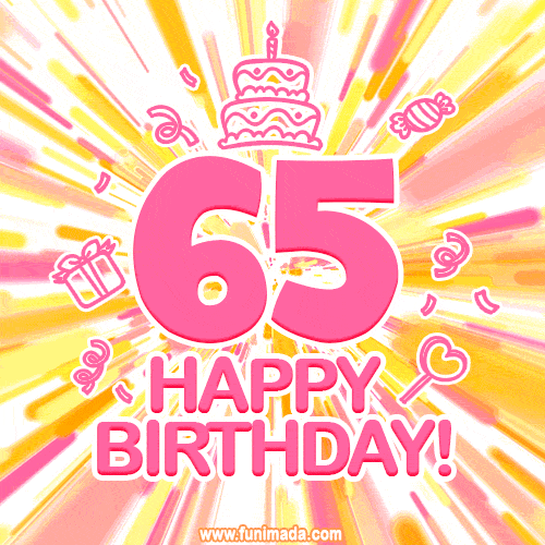 Congratulations on your 65th birthday! Happy 65th birthday GIF, free download.