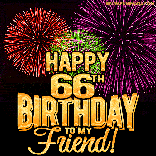 Happy 66th Birthday for Friend Amazing Fireworks GIF