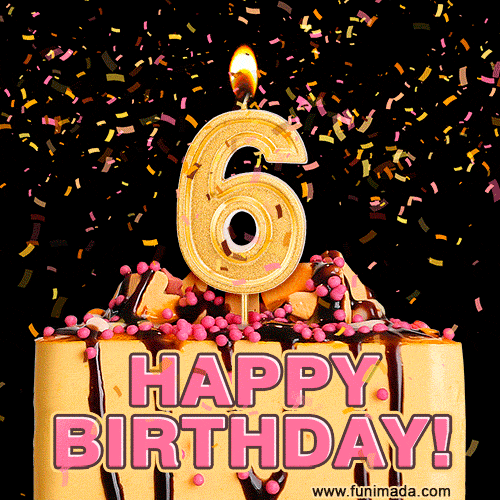 Happy 6th Birthday Cake GIF and Video with sound free download — Download  on 